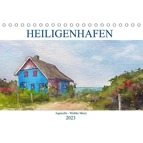 Heiligenhafen in Aquarell (Tischkalender 2023 DIN A5 quer), Wiebke Meier