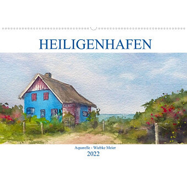 Heiligenhafen in Aquarell (Wandkalender 2022 DIN A2 quer), Wiebke Meier