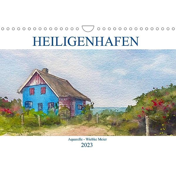Heiligenhafen in Aquarell (Wandkalender 2023 DIN A4 quer), Wiebke Meier
