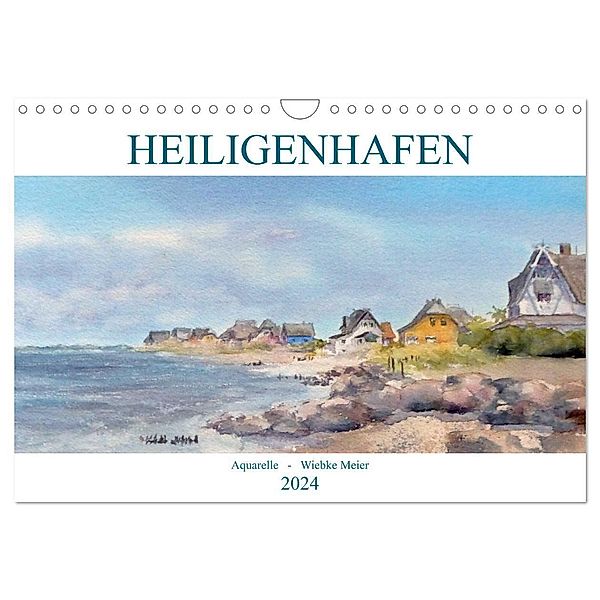 Heiligenhafenaquarelle (Wandkalender 2024 DIN A4 quer), CALVENDO Monatskalender, Wiebke Meier