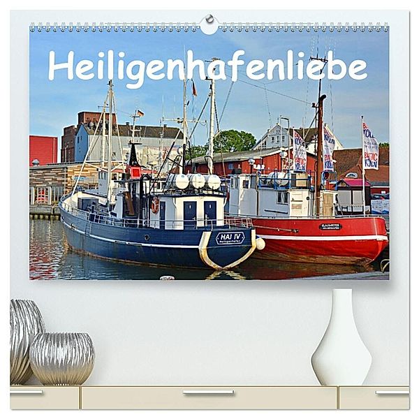 Heiligenhafenliebe (hochwertiger Premium Wandkalender 2024 DIN A2 quer), Kunstdruck in Hochglanz, Renate Grobelny