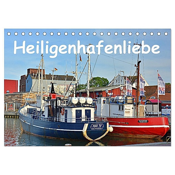 Heiligenhafenliebe (Tischkalender 2025 DIN A5 quer), CALVENDO Monatskalender, Calvendo, Renate Grobelny