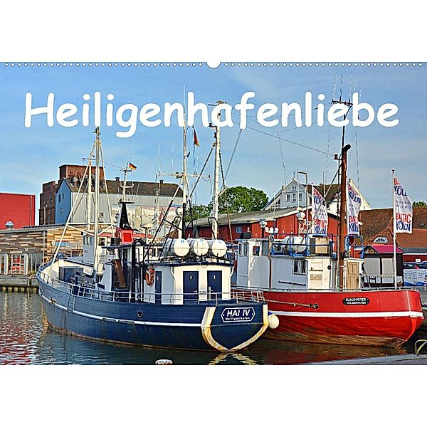 Heiligenhafenliebe (Wandkalender 2023 DIN A2 quer), Renate Grobelny