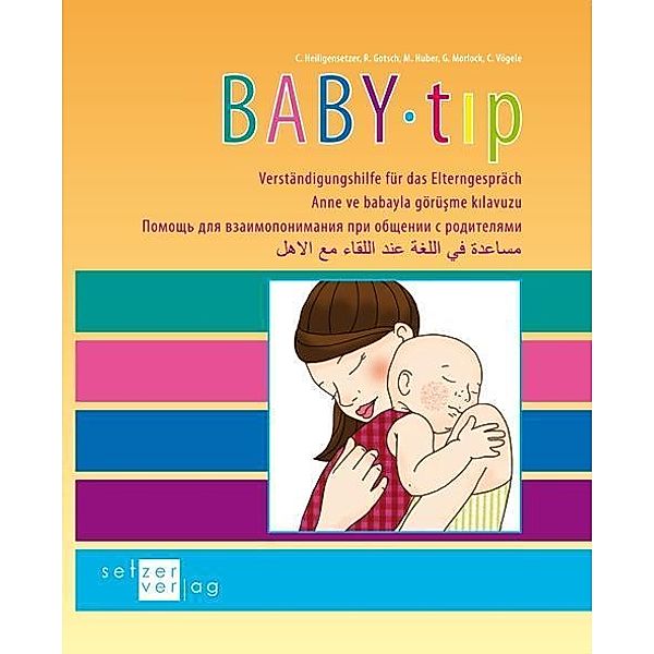 Heiligensetzer, C: Baby-tip, Christina Heiligensetzer, Reinhard Gotsch, Meike Huber, Gabriele Morlock, Claudia Vögele