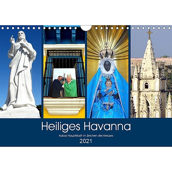 Heiliges Havanna - Kubas Hauptstadt im Zeichen des Kreuzes (Wandkalender 2021 DIN A4 quer), Henning von Löwis of Menar, Henning von Löwis of Menar