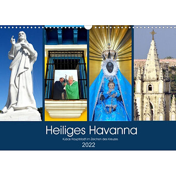 Heiliges Havanna - Kubas Hauptstadt im Zeichen des Kreuzes (Wandkalender 2022 DIN A3 quer), Henning von Löwis of Menar, Henning von Löwis of Menar