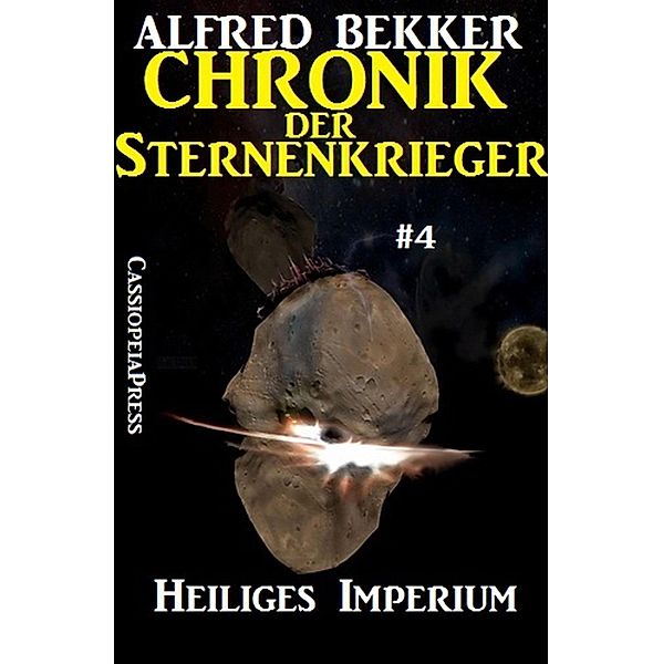 Heiliges Imperium / Chronik der Sternenkrieger Bd.4, Alfred Bekker