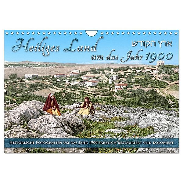 Heiliges Land um das Jahr 1900 - Fotos neu restauriert und koloriert (Wandkalender 2024 DIN A4 quer), CALVENDO Monatskalender, André Tetsch