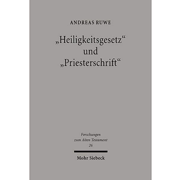 'Heiligkeitsgesetz' und 'Priesterschrift', Andreas Ruwe