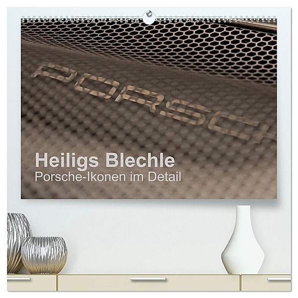 Heiligs Blechle - Porsche-Ikonen im Detail (hochwertiger Premium Wandkalender 2024 DIN A2 quer), Kunstdruck in Hochglanz, Peter Schürholz