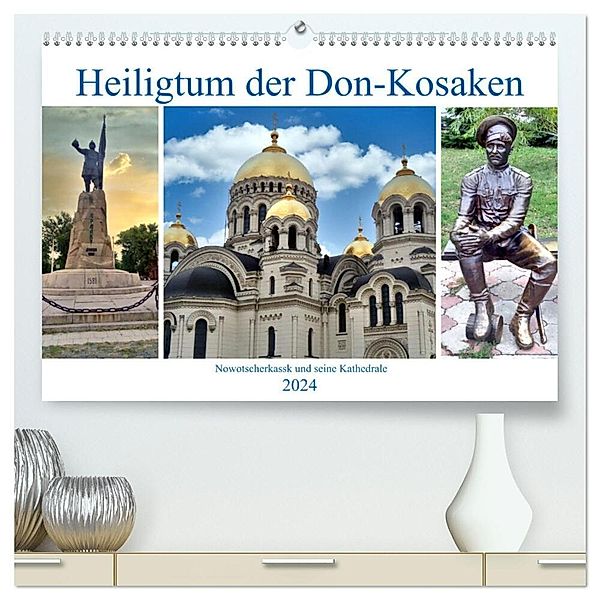 Heiligtum der Don-Kosaken - Nowotscherkassk und seine Kathedrale (hochwertiger Premium Wandkalender 2024 DIN A2 quer), Kunstdruck in Hochglanz, Henning von Löwis of Menar