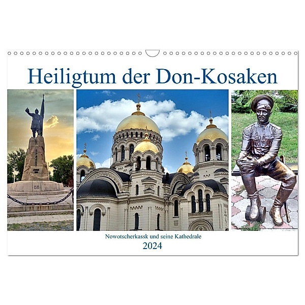 Heiligtum der Don-Kosaken - Nowotscherkassk und seine Kathedrale (Wandkalender 2024 DIN A3 quer), CALVENDO Monatskalender, Henning von Löwis of Menar
