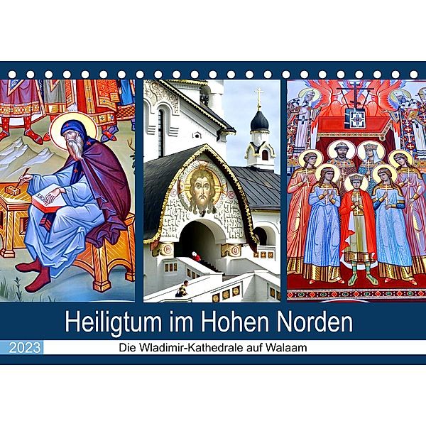 Heiligtum im Hohen Norden - Die Wladimir-Kathedrale auf Walaam (Tischkalender 2023 DIN A5 quer), Henning von Löwis of Menar, Henning von Löwis of Menar