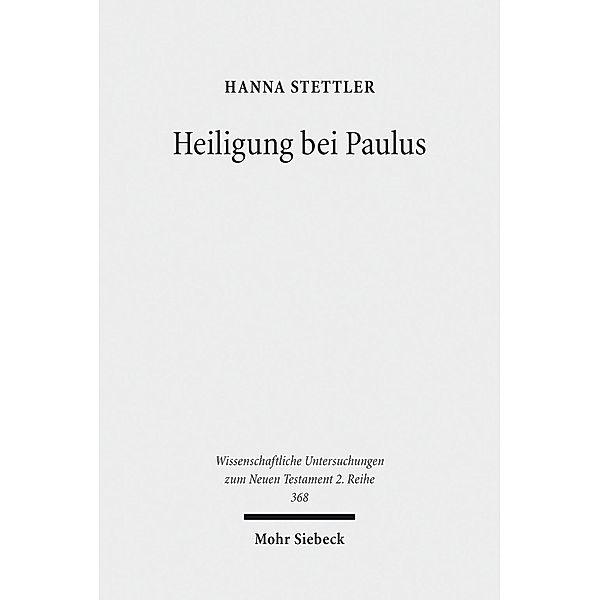 Heiligung bei Paulus, Hanna Stettler