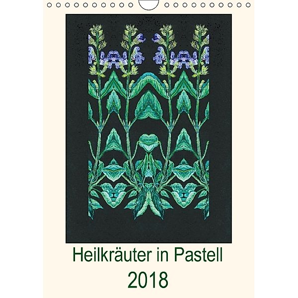 Heilkräuter in Pastell (Wandkalender 2018 DIN A4 hoch), Ulrike Beschow