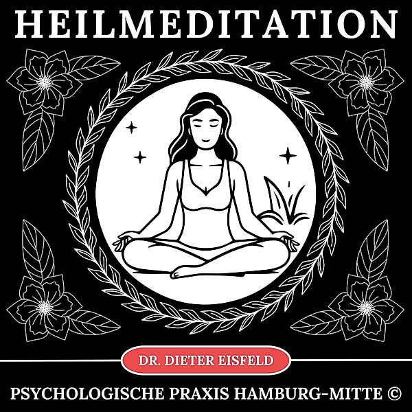 Heilmeditation, Dr. Dieter Eisfeld