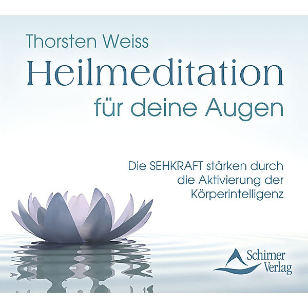 Heilmeditation für deine Augen,Audio-CD, Thorsten Weiss