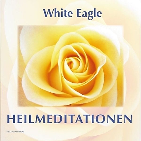 Heilmeditationen, White Eagle HEILMEDITATIONEN