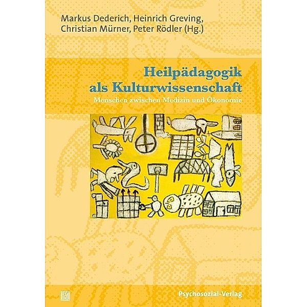 Heilpädagogik als Kulturwissenschaft, Maximilian P. Buchka, Markus Dederich, Klaus Dörner, Heinrich Greving, Jan Gerdts, Wolfgang Jantzen