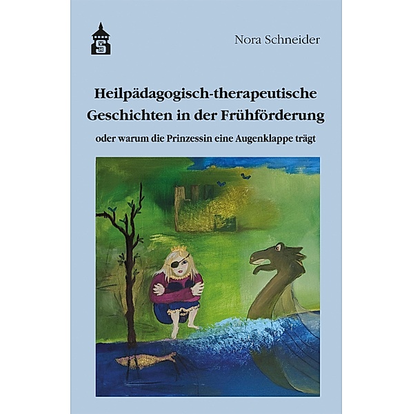 Heilpädagogisch-therapeutische Geschichten in der Frühförderung, Nora Schneider