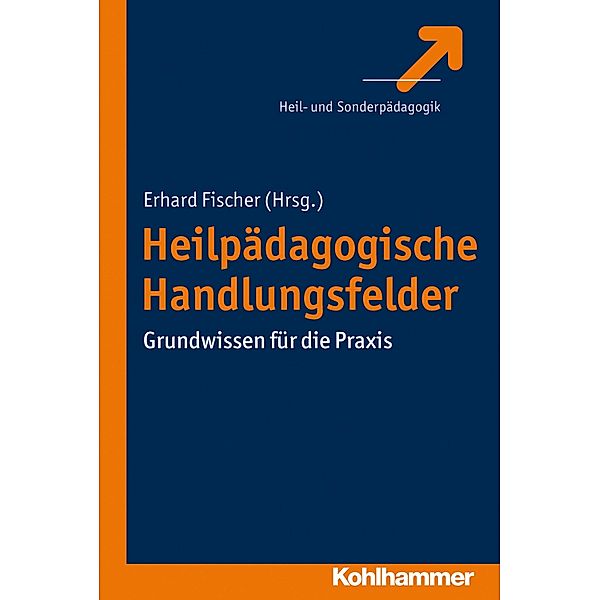 Heilpädagogische Handlungsfelder, Erhard Fischer