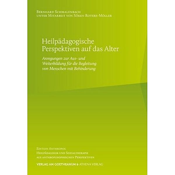 Heilpädagogische Perspektiven auf das Alter, Bernhard Schmalenbach