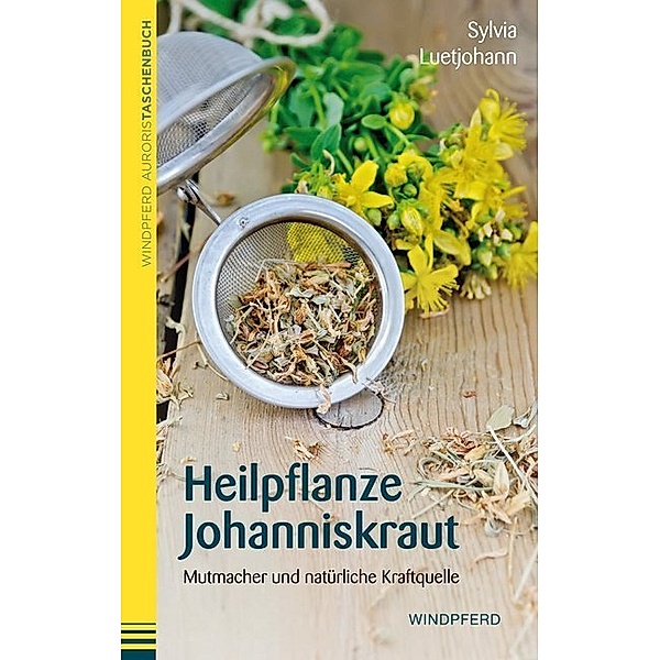 Heilpflanze Johanniskraut, Sylvia Luetjohann