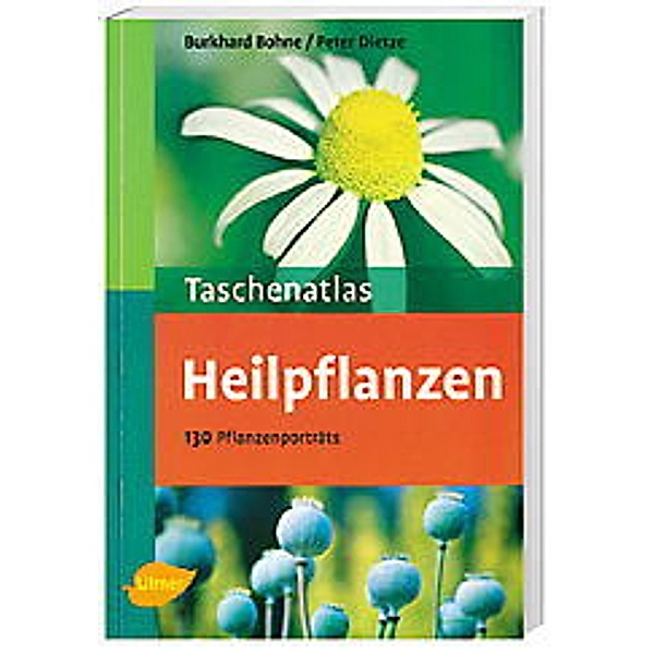 Heilpflanzen, Burkhard Bohne, Peter Dietze