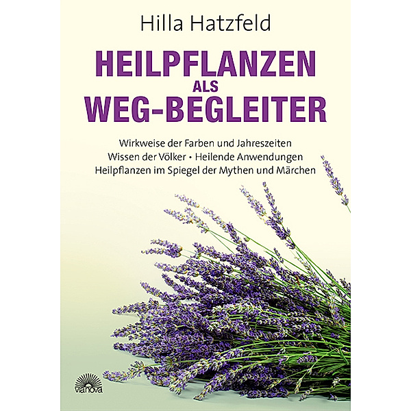 Heilpflanzen als Weg-Begleiter, Hilla Hatzfeld