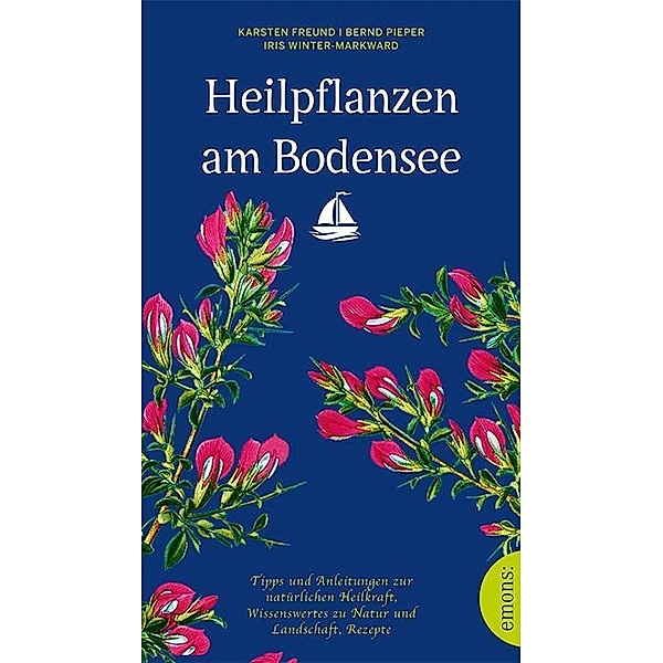 Heilpflanzen am Bodensee, Karsten Freund, Bernd Pieper, Iris Winter-Markward