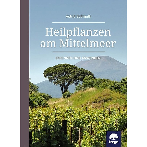 Heilpflanzen am Mittelmeer, Astrid Süßmuth