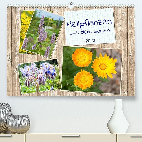 Heilpflanzen aus dem Garten (Premium, hochwertiger DIN A2 Wandkalender 2023, Kunstdruck in Hochglanz), Kerstin Waurick