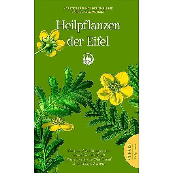 Heilpflanzen der Eifel, Karsten Freund, Bernd Pieper, Bärbel Klemme-Hanf