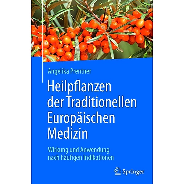 Heilpflanzen der Traditionellen Europäischen Medizin, Angelika Prentner
