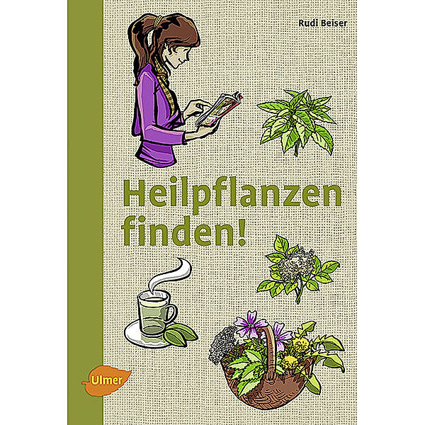HEILPFLANZEN FINDEN!, Rudi Beiser