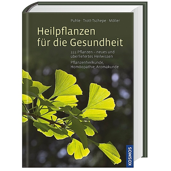 Heilpflanzen für die Gesundheit, Annekatrin Puhle, Jürgen Trott-Tschepe, Birgit Möller