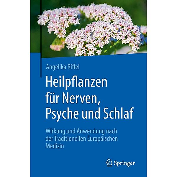 Heilpflanzen für Nerven, Psyche und Schlaf, Angelika Riffel
