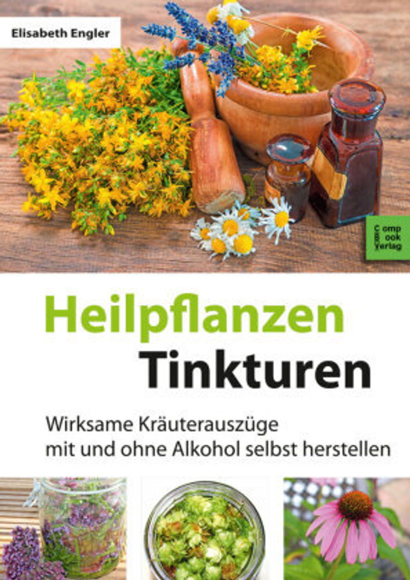 Heilpflanzen Tinkturen Buch bei Weltbild.ch online bestellen