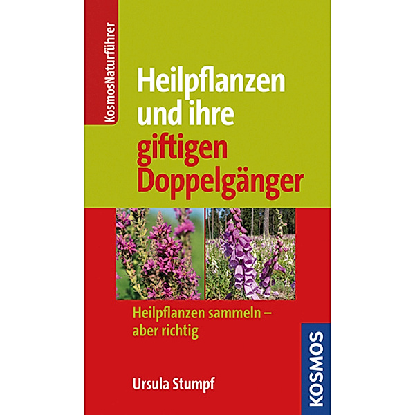 Heilpflanzen und ihre giftigen Doppelgänger, Ursula Stumpf