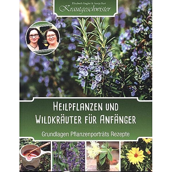Heilpflanzen und Wildkräuter für Anfänger, Elisabeth Engler, Sonja Bart