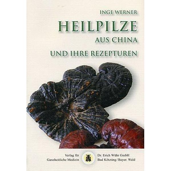 Heilpilze aus China, Inge Werner