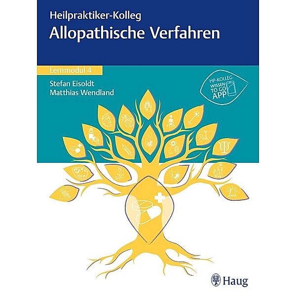 Heilpraktiker-Kolleg - Allopathische Verfahren - Lernmodul 4, Stefan Eisoldt, Matthias Wendland
