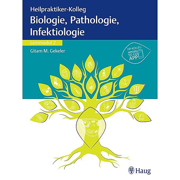 Heilpraktiker-Kolleg - Biologie, Pathologie, Infektiologie - Lernmodul 2