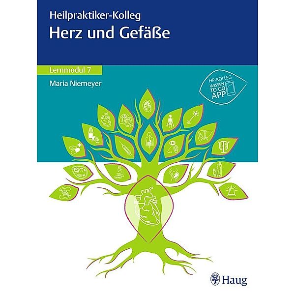 Heilpraktiker-Kolleg - Herz und Gefäße - Lernmodul 7, Maria Niemeyer