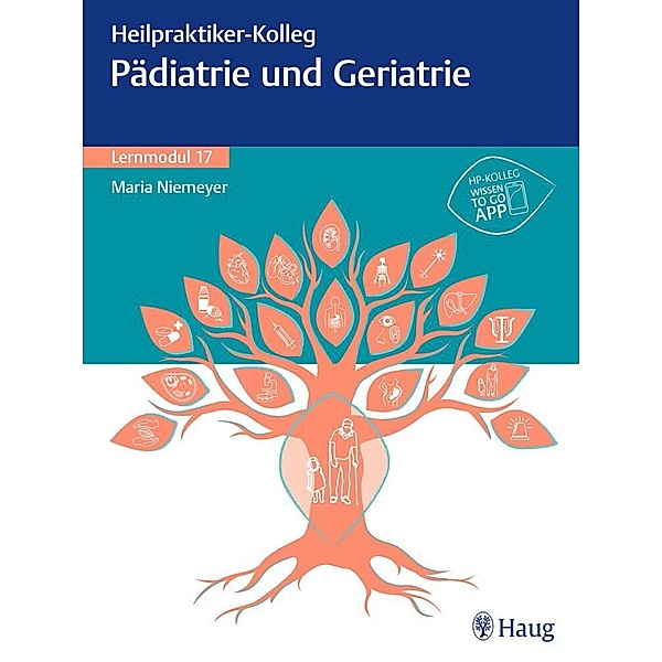 Heilpraktiker-Kolleg - Pädiatrie und Geriatrie - Lernmodul 17