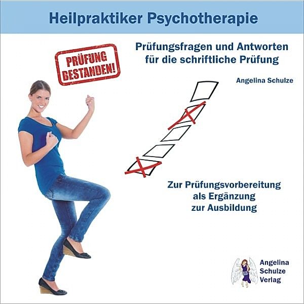 Heilpraktiker Psychotherapie - Prüfungsfragen und Antworten für die schriftliche Prüfung