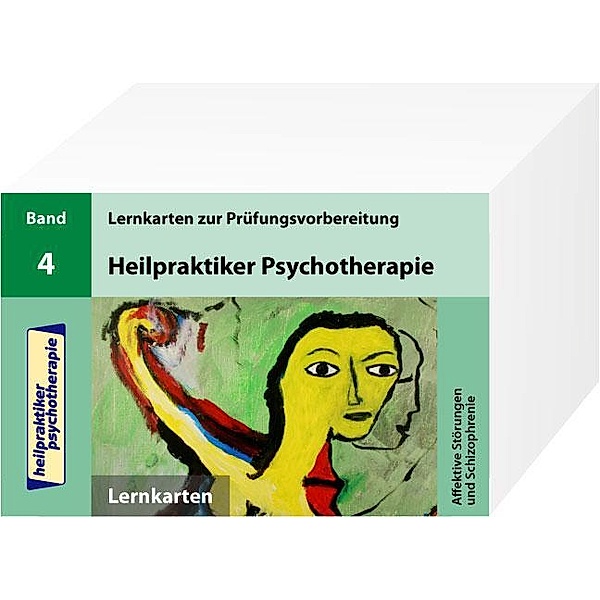 Heilpraktiker Psychotherapie: Tl.4 Affektive Störungen und Schizophrenie, 200 Lernkarten, Marcus Mery