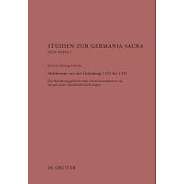 Heilsbronn von der Gründung 1132 bis 1321 / Studien zur Germania Sacra. Neue Folge Bd.1, Miriam Montag-Erlwein