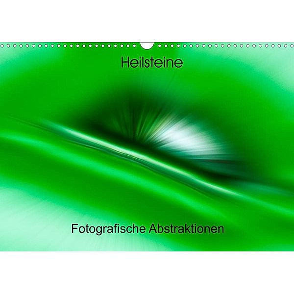 Heilsteine - Fotografische Abstraktionen (Wandkalender 2023 DIN A3 quer), Monika Scheurer