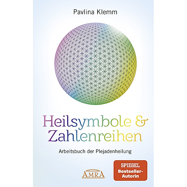 Heilsymbole & Zahlenreihen: Arbeitsbuch der Plejadenheilung (von der SPIEGEL-Bestseller-Autorin), Pavlina Klemm